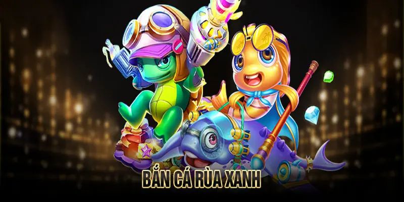 Giới thiệu đôi nét về game săn cá rùa xanh 2024