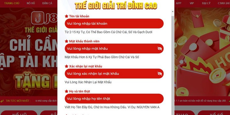 Nhập đầy đủ thông tin bạn sớm trở thành hội viên của J88